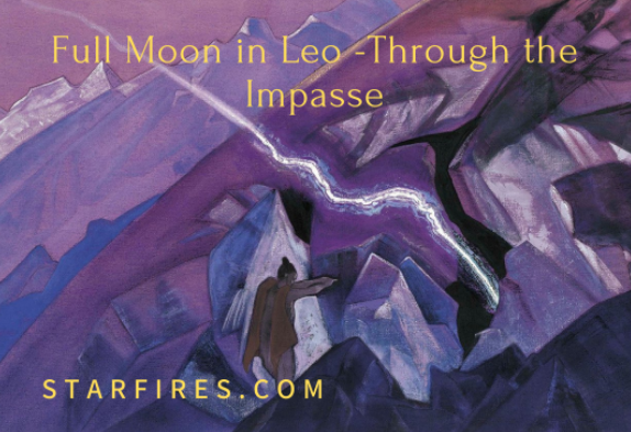 Moving Through The Impasse Our Leo Full Moon